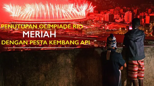 Pesta Kembang Api di Penutupan Olimpiade Rio 2016