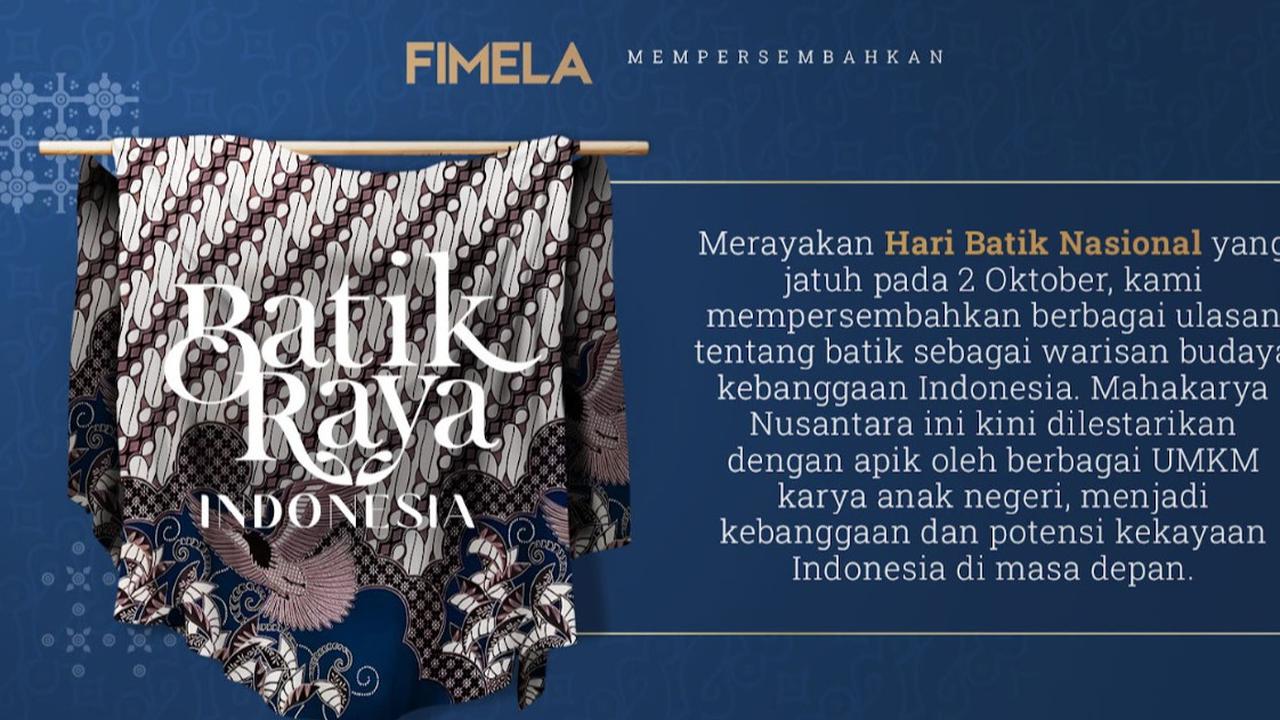 Batik Raya Indonesia: Dari Warisan Nusantara hingga Inspirasi Gaya Kekinian