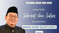 Duta Besar RI untuk Seoul Korea Selatan Gandi Sulistiyanto dilantik menjadi anggota Dewan Pertimbangan Presiden. (Dok KBRI Seoul)