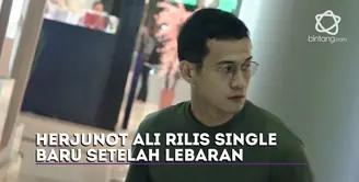 Rencananya, Herjunot Ali akan merilis single barunya setelah lebaran tahun ini.  