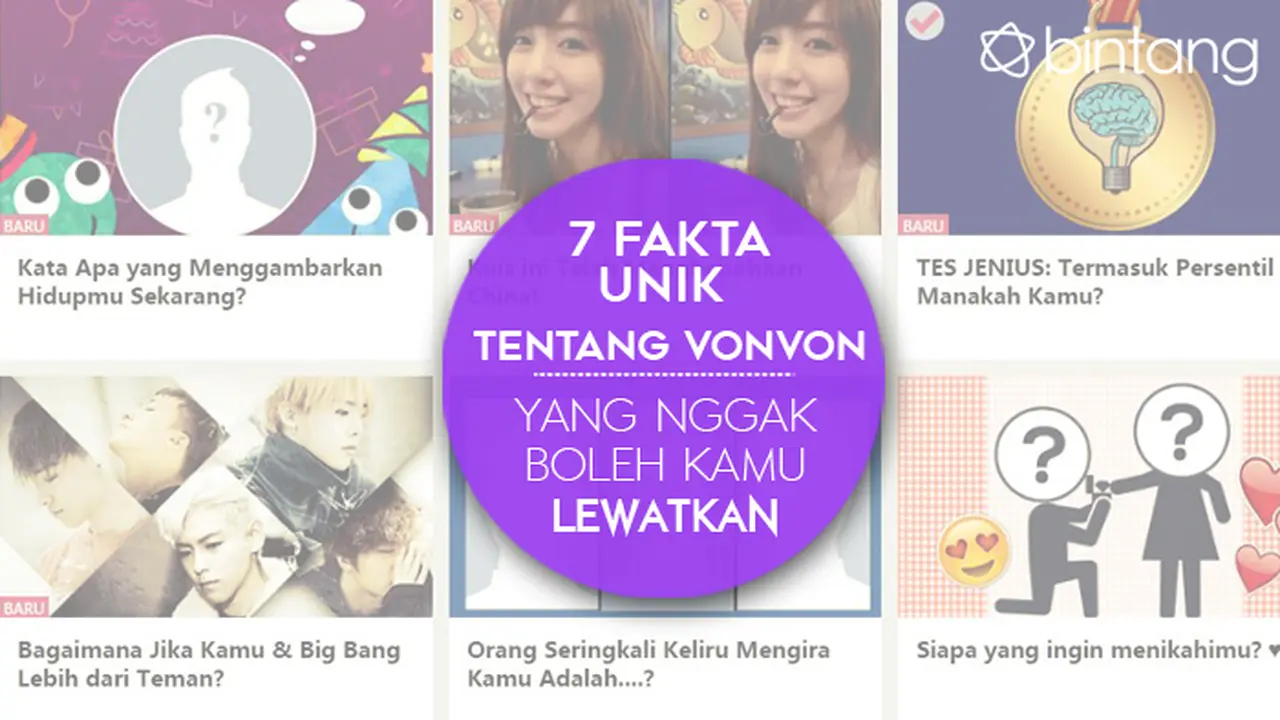7 Fakta Unik tentang Vonvon yang Nggak Boleh Kamu Lewatkan
