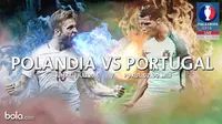 Eropa 2016 Polandia Vs Portugal (Bola.com/Adreanus Titus)