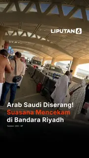 Arab Saudi Diserang! Suasana Mencekam di Bandara Riyadh