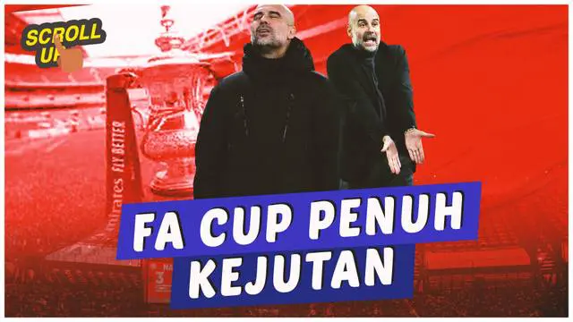 VIDEO: Bagi Pep Guardiola, FA Cup Merupakan Kompetisi yang Spesial