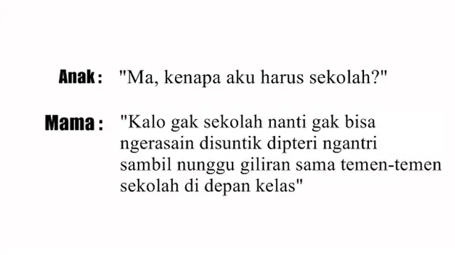 Obrolan Kocak Emak-Emak Suruh Anaknya Sekolah, Alasannya Absurd Banget