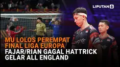 Mulai dari MU lolos perempat final Liga Eropa hints Fajar/Rian gagal Hattrick gelar All England di News Flash Sport Liputan6.com.