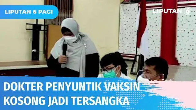 VIDEO: Meski Ditetapkan Tersangka, Dokter Penyuntik Vaksin Kosong Tak Ditahan, Kenapa?