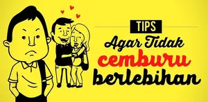5 Tips Agar Kamu Tidak Jadi Orang yang Cemburuan.