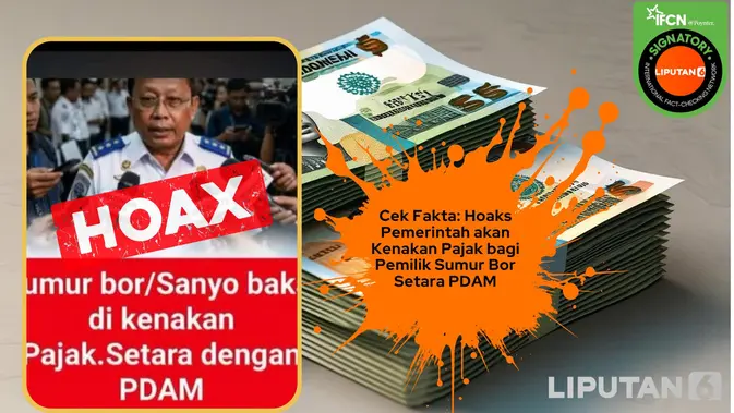 Cek Fakta: Hoaks Pemerintah Bakal Kenakan Pajak Pemilik Sumur Bor Setara PDAM