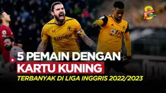 Berita Motion grafis deretan pemain yang paling banyak koleksi kartu kuning di Liga Inggris 2022/2023. Termasuk dua pemain milik Wolverhampton.