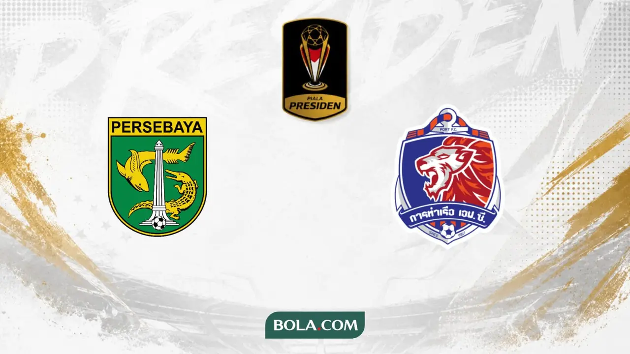 Persebaya vs Port FC, Piala Presiden 2026