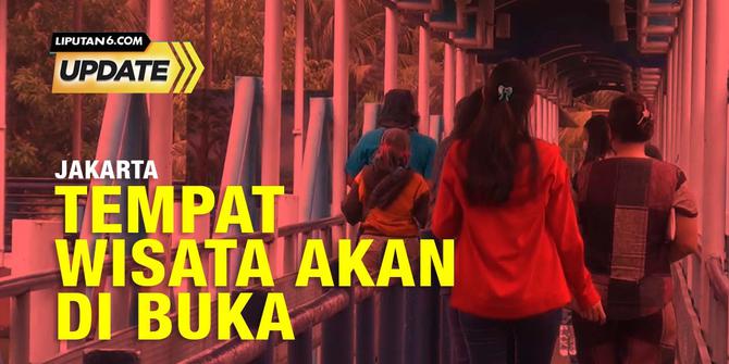 Liputan6 Update: Tempat Wisata di Jakarta akan Dibuka