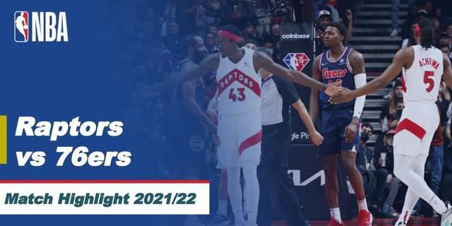 VIDEO: Kalahkan Philadelphia 76ers, Toronto Raptors Raih Kemenangan Perdana di Playoff NBA 2021/2022