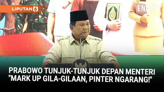 Keras Prabowo Tunjuk-Tunjuk Kejutkan Para Menteri: Mark Up Gila-gilaan, Pintar Ngarang!