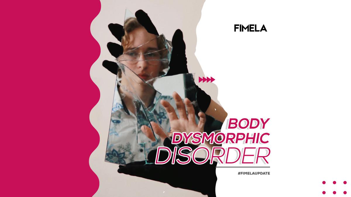 Body Dysmorphia I Always Feel Ugly Lifestyle