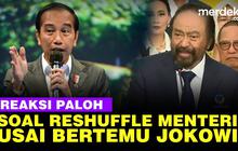 VIDEO: Respons Surya Paloh Soal Reshuffle Usai Bertemu Jokowi "Kami Paham"