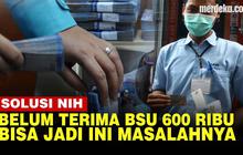 VIDEO: Solusi Pencairan BSU Rp600 Ribu Bermasalah, Termasuk Cara Ambil di Kantor Pos