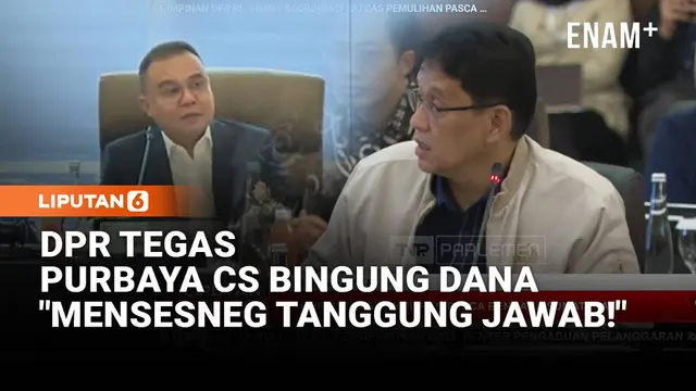DPR Tegas Purbaya Cs 'Bingung' Alokasi Dana Tanggap Darurat: Mensesneg Tanggung Jawab!