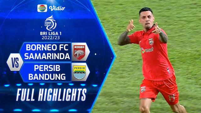 Berita Video, Highlights BRI Liga 1 2022/2023 antara Borneo FC Vs Persib Bandung pada Minggu (7/8/2022)