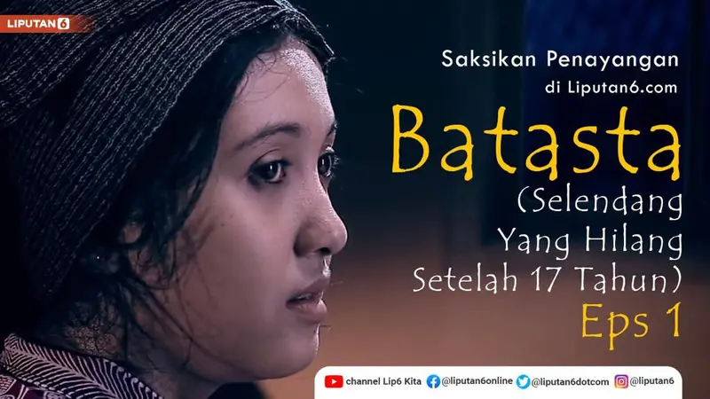 Batasta, Selendang yang Kembali Setelah 17 Tahun