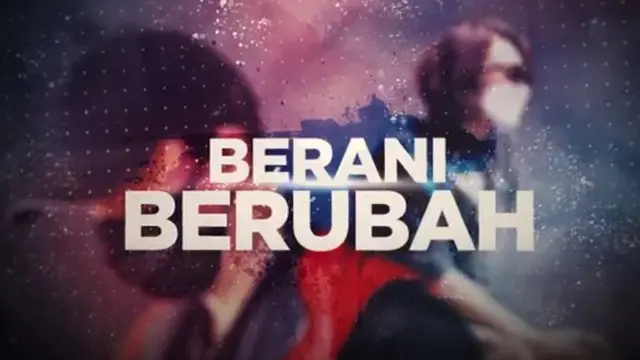 Berani Berubah.