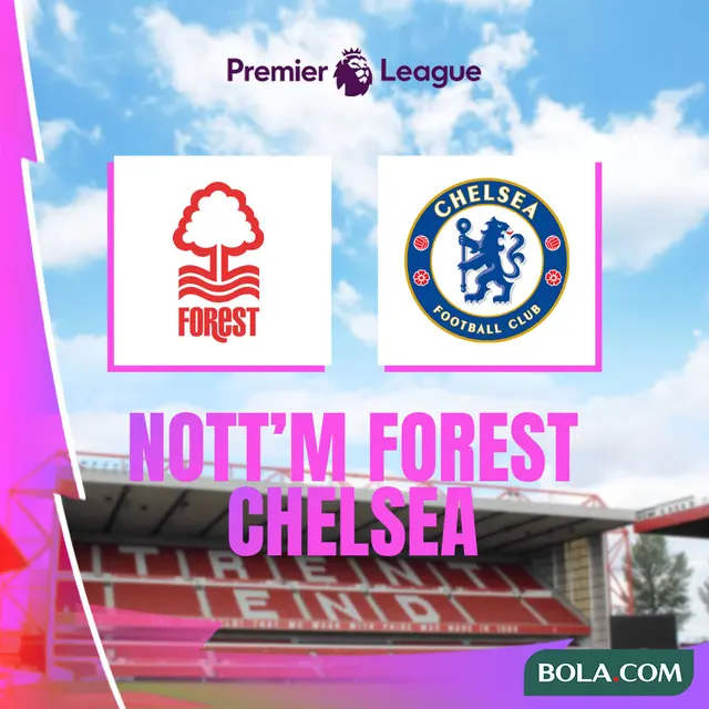 Liga Inggris - Nottingham Forest Vs Chelsea