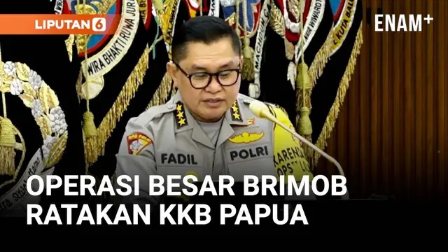 Buka-Bukaan Komjen Fadil Bicara Operasi Pasukan Brimob Sikat KKB Papua