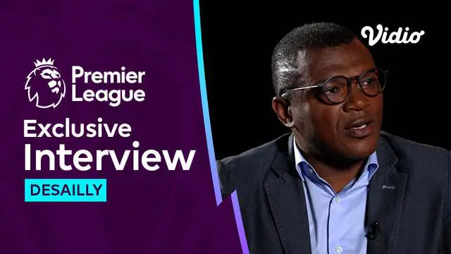 Berita video wawancara khusus dengan bek legendaris Chelsea, Marcel Desailly