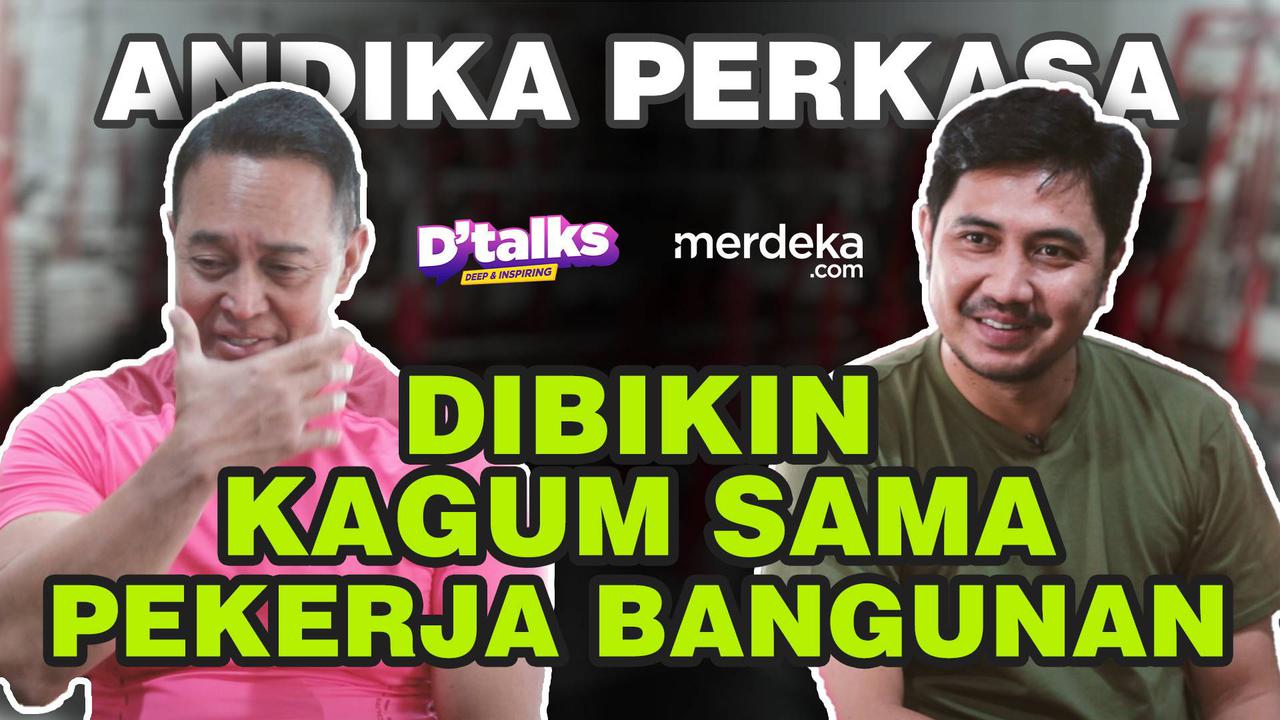 D'TALKS: Jenderal Andika Kagum Sama Pekerja Bangunan Hingga Restui Gabung TNI