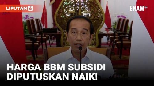VIDEO: Harga BBM Subsidi Naik, Berlaku Mulai 3 September 2022 Pukul 14.30 WIB