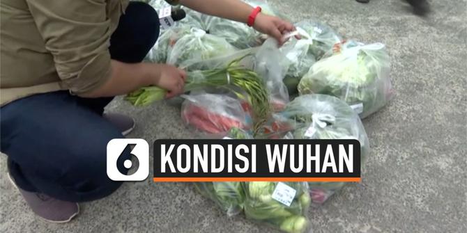 VIDEO: Kondisi Wuhan, Harga Bahan Makanan Turun 15 Persen