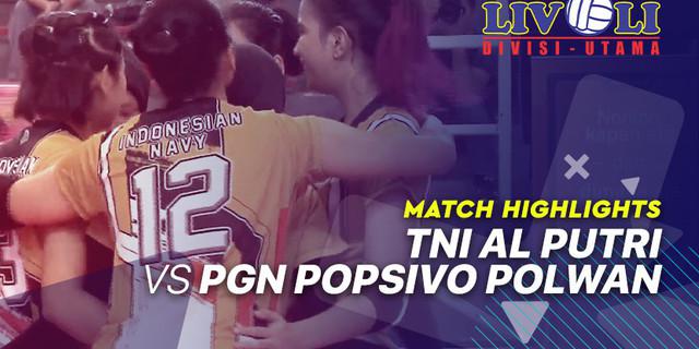 VIDEO: Highlights Livoli 2019, TNI AL Putri Vs PGN Popsivo Polwan 3-1