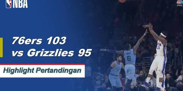 Cuplikan Pertandingan NBA : 76ers 103 vs Grizzlies 95