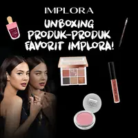 Unboxing Produk - Produk Favorit Implora!