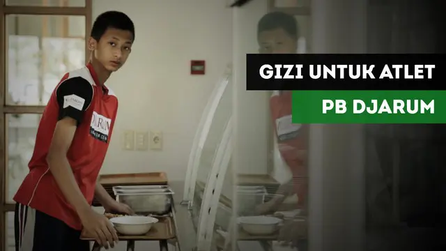 VIDEO: Pentingnya Gizi untuk Para Atlet PB Djarum
