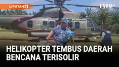 Banjir membuat kkses darat terputus selama hampir satu minggu di Nagari Sikilang, Kecamatan Sungai Aur, Pasaman Barat, Sumatera Barat. Akhirnya penyaluran bantuan menggunakan helikopter untuk menjangkau wilayah tersebut.