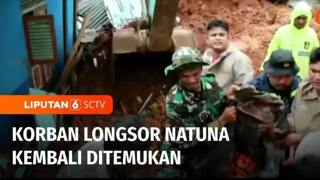 Tim siaga bencana longsor di Kecamatan Serasan, Natuna, kembali menemukan sejumlah korban yang tertimbun longsor. Jumlah korban jiwa akibat bencana ini tercatat berjumlah 20 jiwa.