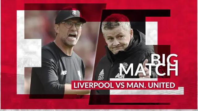 Berita Video Liverpool Vs Manchester United, Solskjaer Punya Kans Hentikan Rekor The Reds