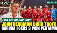 John Herdman Optimistis Timnas Indonesia Bisa Juara FIFA ASEAN Cup 2026, Fokus Pertama Raih Tiga Poin Lawan Singapura
