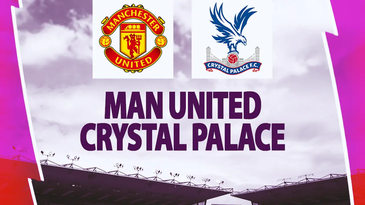 Liga Inggris - Man United Vs Crystal Palace