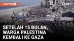 Ribuan Warga Palestina Kembali ke Jalur Gaza