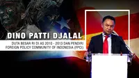 Opini Dino Patti Djalal (Liputan6.com/Abdillah)