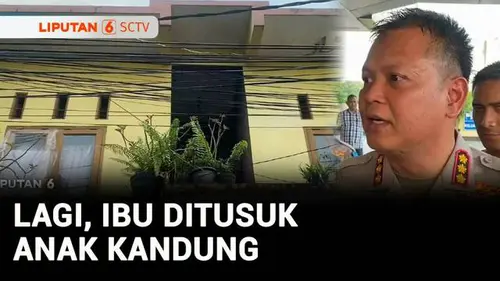 VIDEO: Tega! Pemuda Usia 28 Tahun Tikam Ibu Kandung Berulang Kali hingga Kritis