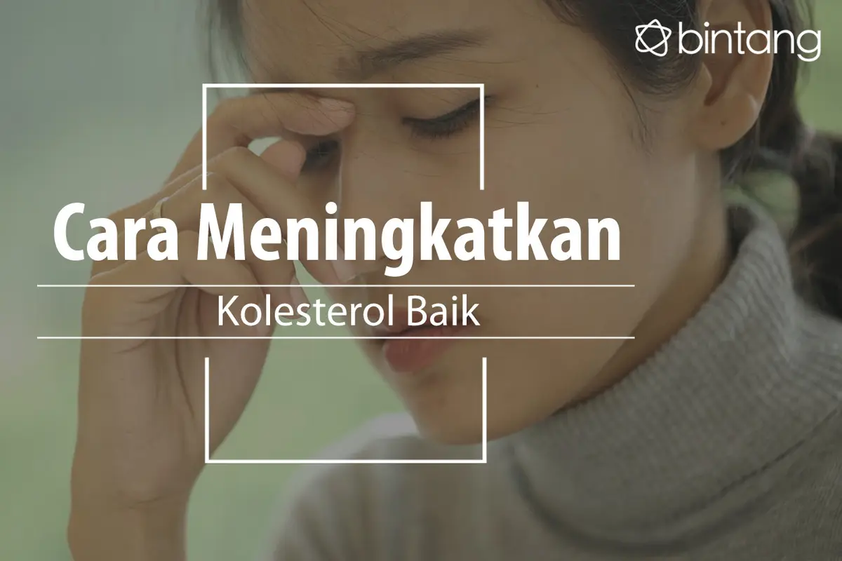 Cara tingkatkan kolesterol baik. (Foto: Adrian Putra, Digital Imaging: Nurman Abdul Hakim/Bintang.com)