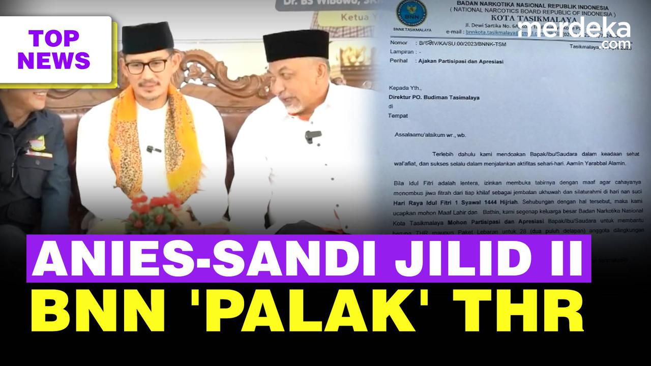 TOP NEWS: Wacana Anies & Sandi di Pilpres 2024 | BNN Tasikmalaya Minta THR