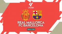 Prediksi Real Mallorca Vs Barcelona di Liga Spanyol: Ujian Pertama El Barca