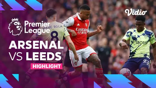 VIDEO: Gabriel Jesus Tajam Lagi, Cetak 2 Gol Saat Arsenal Kalahkan Leeds United 4-1 di Liga Ingris