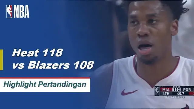 Cuplikan Pertandingan NBA : Heat 118 vs Blazers 108