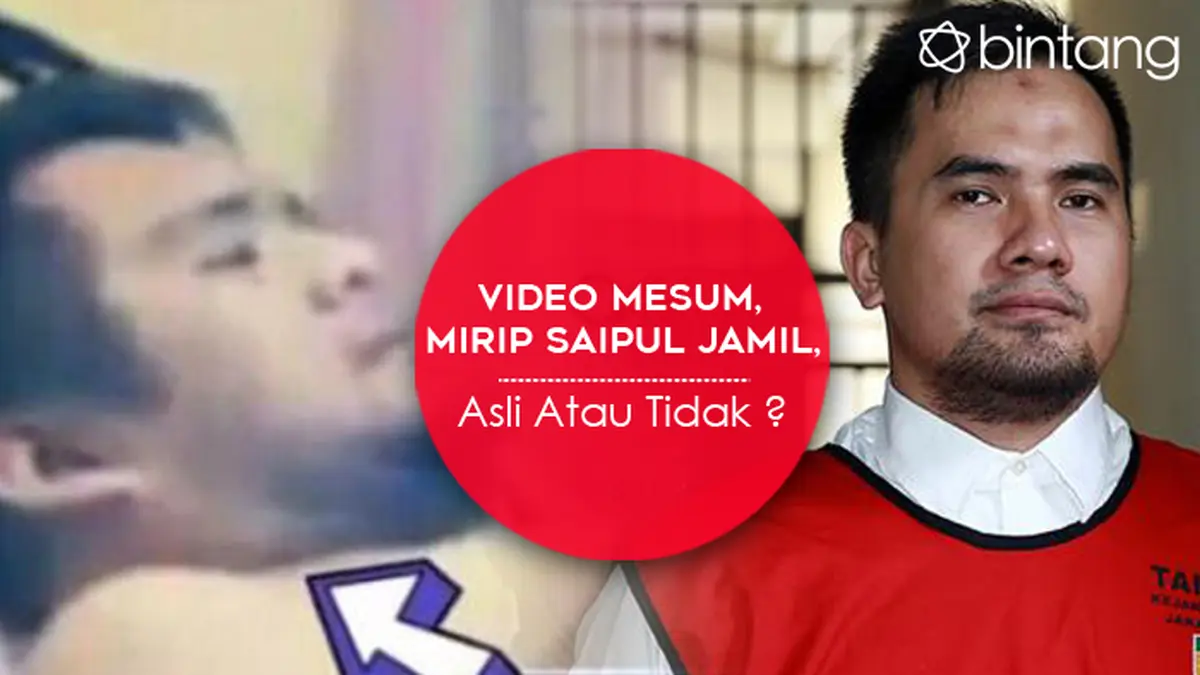 Video Mesum Mirip Saipul Jamil, Asli atau Tidak? - Entertainment Fimela.com