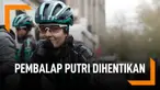 Lebih Cepat Dari Putra, Pembalap Sepeda Putri Ini Dihentikan